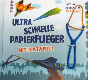Buch Topp Ultra schnelle Papierflieger